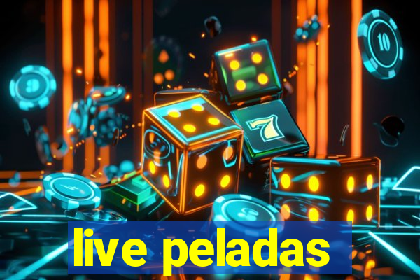 live peladas